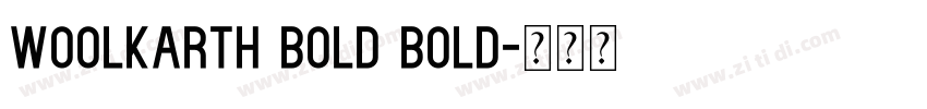 Woolkarth Bold Bold字体转换